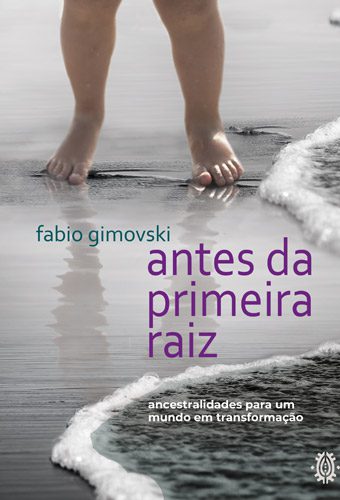 Antes da Primeira Raiz